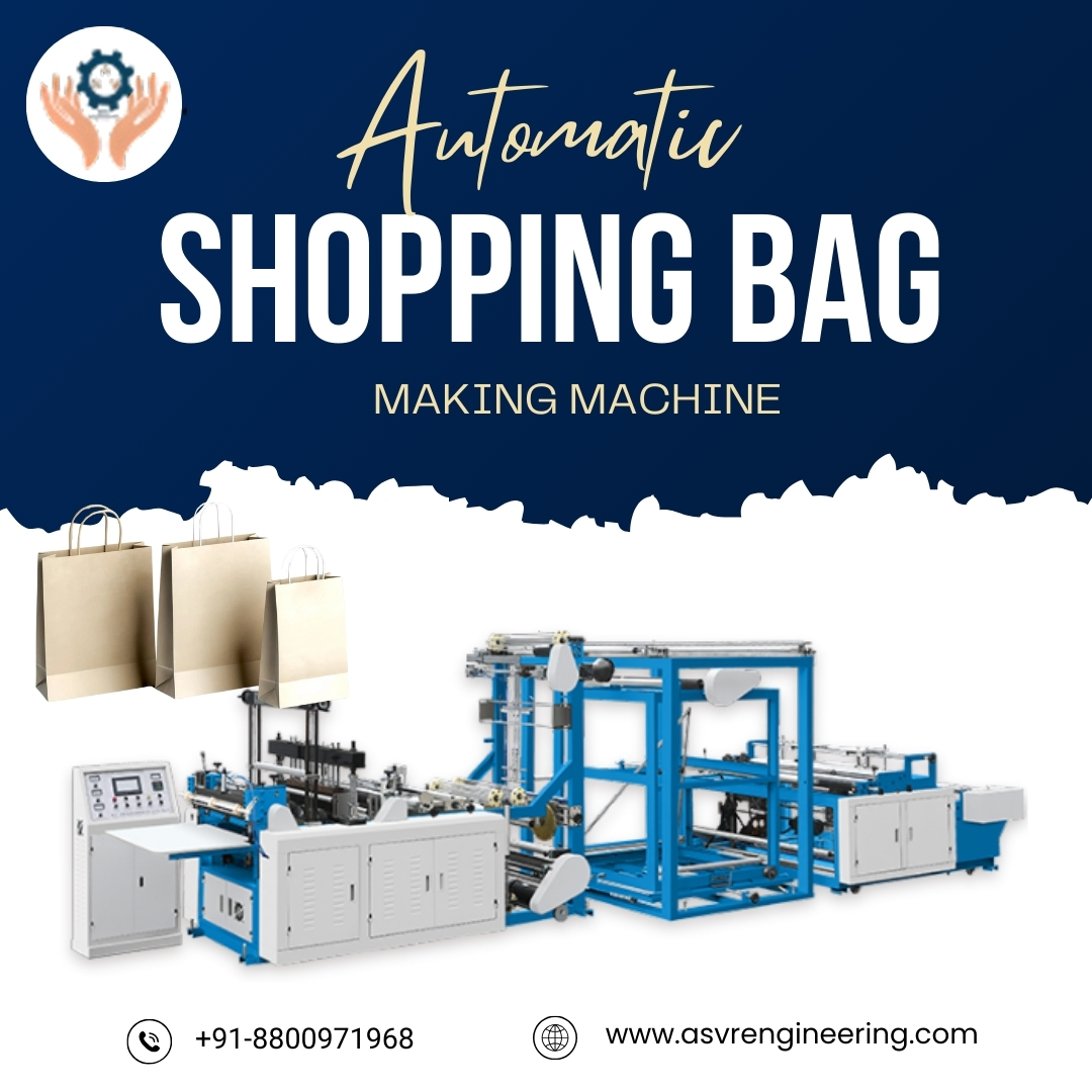 Reliable Shopping Bag Making Machine Dealers Offering High-Performance Packaging Solutions